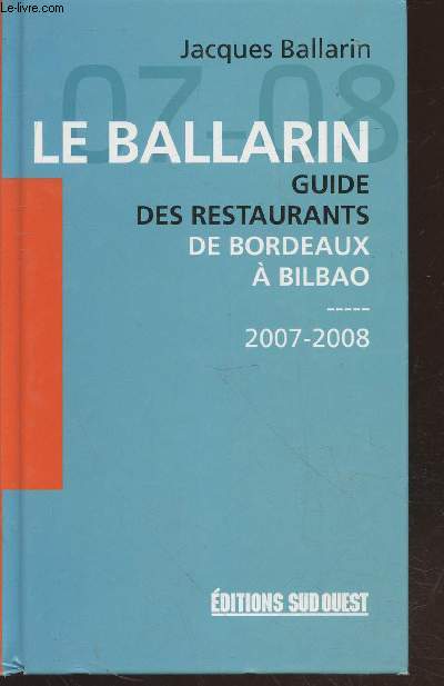 Le Ballarin : Guide des restaurants de Bordeaux  Bilbao 2007-2008