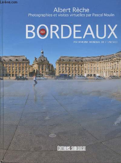 Bordeaux 360 : Patrimoine mondial de l'UNESCO