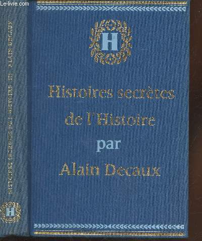 Histoires secrtes de l'Histoire Tome 3 : De 1840  1940