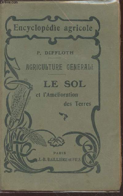 Agriculture Générale : Le sol et l'amélioration des terres (Collection : 