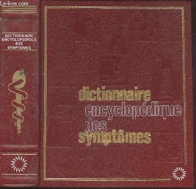 Dictionnaire encyclopdique des symptmes