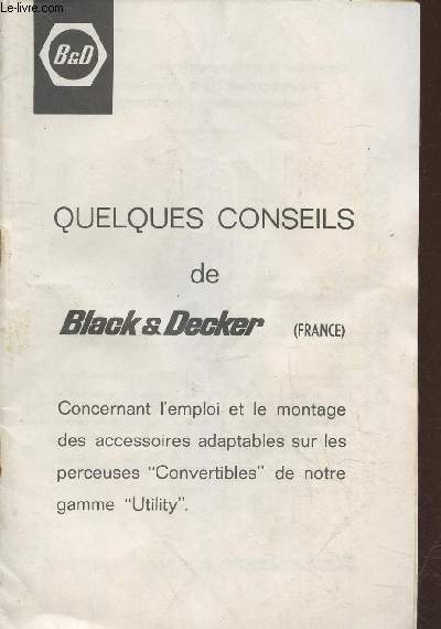Notice Black & Decker concernant l'emploi et le montage des accessoires adaptables sur les perceuses 
