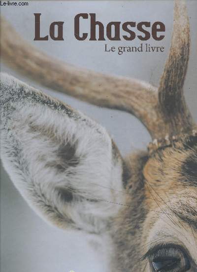 La Chasse : Le grand livre
