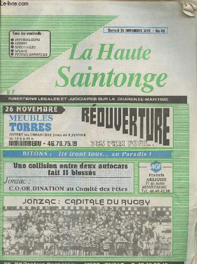 La Haute Saintonge n48 Samedi 26 novembre 1988 Insertions lgales et judiciaires sur la Charente-Maritime. Sommaire :Jonzac capitale du rugby - L'enfant ert le livre - Une collision entre deux autocars fait 11 blesss - Canton de St-Genis : etc.