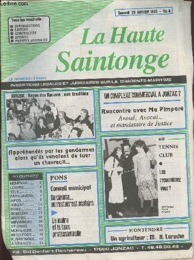 La Haute Saintonge n4 Samedi 28 janvier 1989 Insertions lgales et judiciaires sur la Charente-Maritime. Sommaire : Rencontre avec Me Pimpar - Un complexe commercial  Jonzac ? - Apprhends par les gendarmes alors qu'ils venaient de tuer un chevreuil..