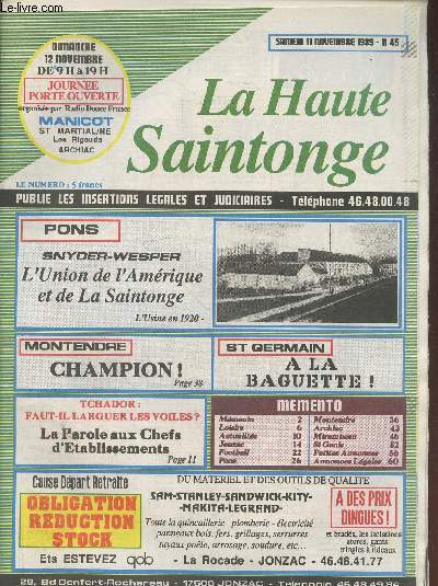 La Haute Saintonge n45 Samedi 11 novembre publie les insertions lgales et judiciaires. Sommaire : Infos Foot - Jonzac : CAAJ : Rcits du pianiste Michel Ronzeau chopin-schumann - Le loto du comit des ftes - L'Union de l'Amrique et de la Saintonge etc