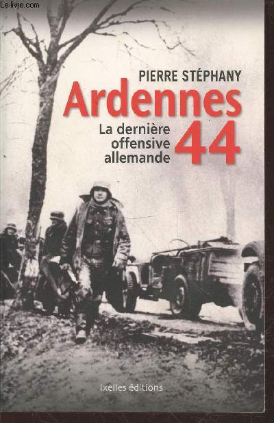 Ardennes 44 : La dernire offensive allemande