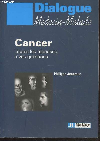 Cancer : Toutes les rponses  vos questions (Collection : 