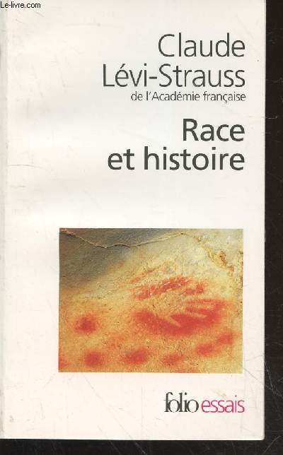 Race et histoire suivi de L'oeuvre de Claude Lvi-Strauss (Collection : 