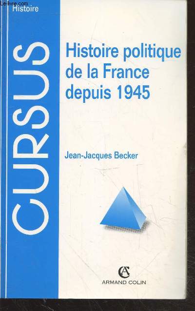Histoire politique de la France depuis 1945 (Collection : Cursus - Série 
