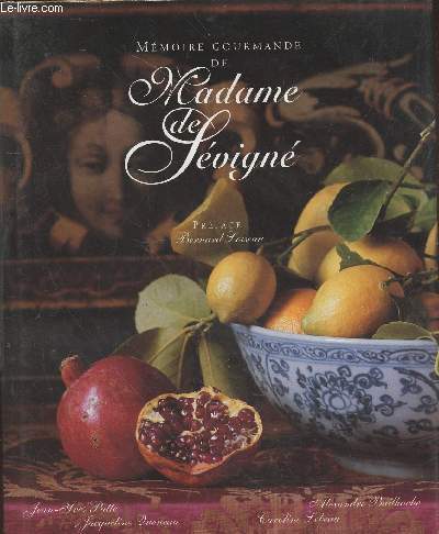 Mmoire Gourmande de Madame de Svign