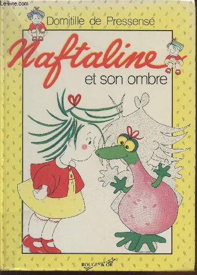 LES GRIBOUILLAGES DE NAFTALINE Domitille de Pressensé 1988