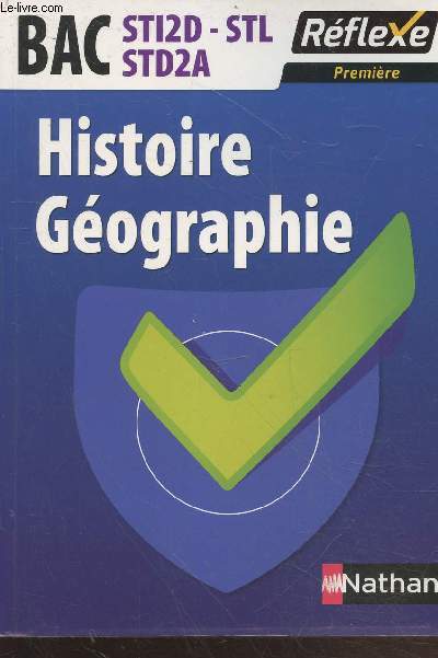 Histoire Gographie Premire - Bac STI2D - STL - STD2A (Collection : 
