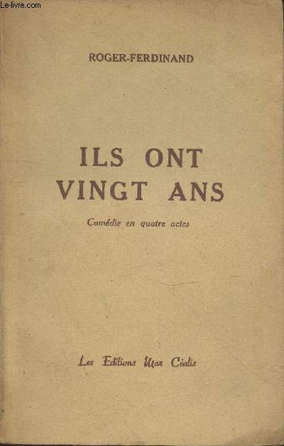 Ils ont vingt ans - Comdie en quatre actes