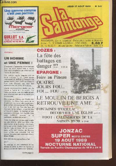 La Saintonge Hebdo n641 Jeudi 17 aot 1989. Sommaire: Le camping du paradis, tout un programme - Retraits de la gendarmerie - Fabien Lacomblez  nouveau vainqueur  Brie sous Archiac - Voyage au Puy du Fou - Avis aux chasseurs - etc.