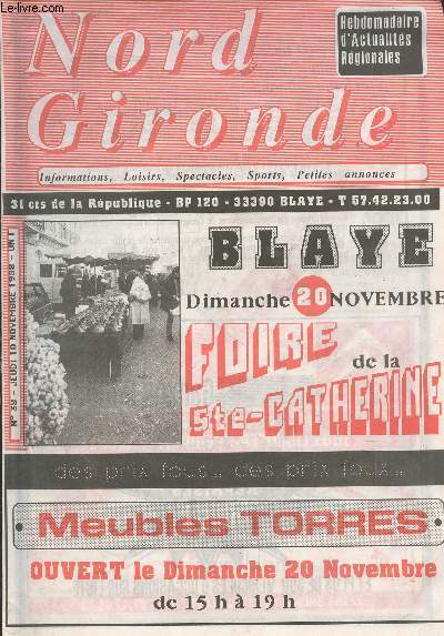 Nord Gironde n38 Jeudi 10 novembre 1988 - Hebdomadaire d'actualits rgionales. Sommaire : Blaye Foire de la Ste Catherine - Programme - etc.