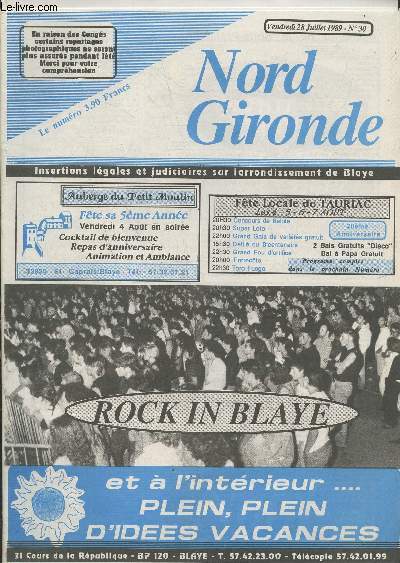 Nord Gironde n30 Vendredi 28 juillet 1989 - Hebdomadaire - Insertions lgales et judiciaires pour l'arrondissement de Blaye. Sommaire : Rock in Blaye - Fte locale de Tauriac - Mobilisation gnrale en faveur des chevaux - etc.