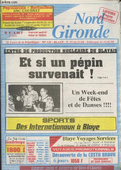 Nord Gironde n9 Vendredi 2 mars 1990 - Annonces lgales et judiciaires sur Blaye et Libourne. Sommaire : Centre de production nuclaire du blayais : Et si un ppin survenait ! - Sports : des Internationaux  Blaye - Les Boxeurs au loto - etc.