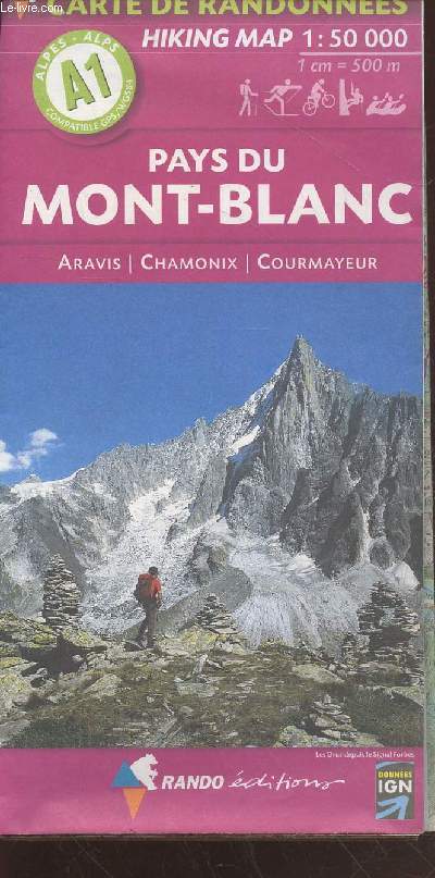 Pays du Mont-Blanc (Alpes A1) : Aravis - Chamonix - Courmayeur. Hikink map : 1 : 50 000 (1cm = 500m) - Collection : 