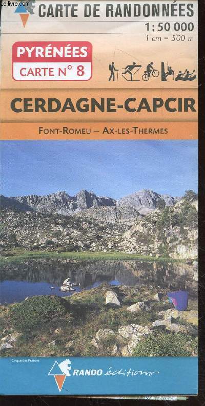 Pyrnes Carte n8 Cerdagne-Capcir : Font-Romeu - Ax-les-Thermes Echelle : 1/50 000. (Collection : 