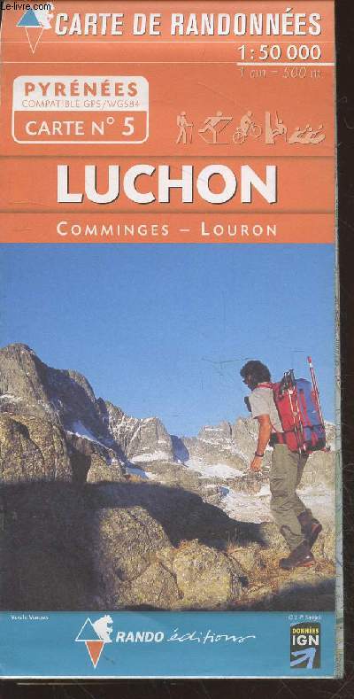 Pyrnes Carte n5 : Luchon : Comminges - Louron. Echelle : 1/50 000 (Collection : 