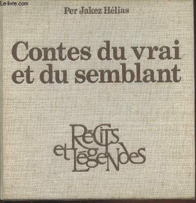 Contes du vrai et du semblant - Rcits et lgendes