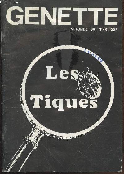 Genette n46 Automne 1989 : Les tiques. Sommaire : Echos de la SPN - Le coin bilbliothque - Infos Nature - etc.
