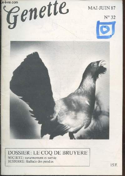 Genette n32 Mai-Juin 1987 : Le Coq de Bruyre - Socit : Surarmement et survie - Histoire : Ballade des pendus.