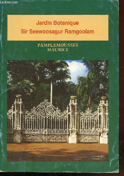 Un guide du jardin botanique Sir Seewoosagur Ramgoolam - Pamplemousses, Ile Maurice