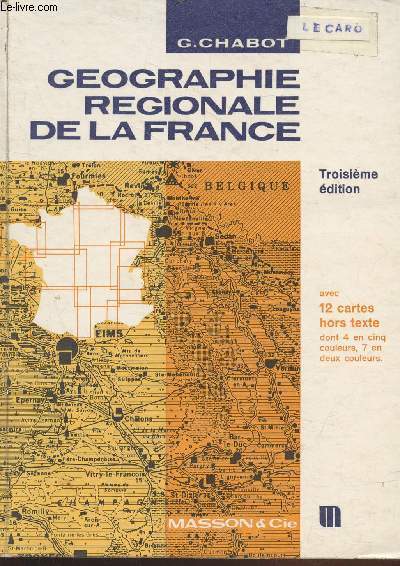 Gographie rgionale de la France avec 12 cartes hors texte