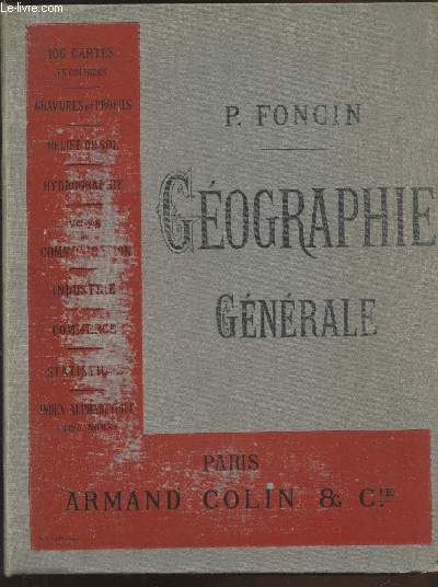 Gographie Gnrale : Relief du sol - Hydrographie - Voies de communication - Agriculture - Industrie - Commerce - Statistique