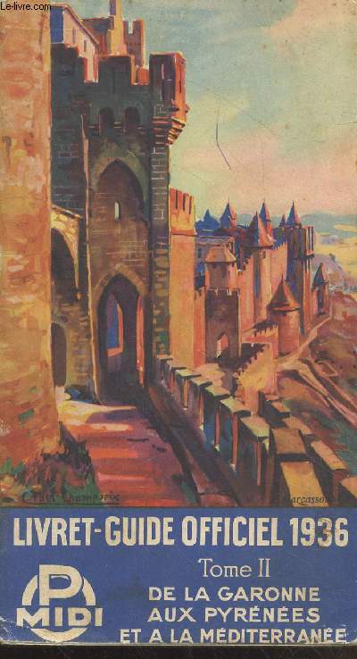 Livret-Guide officiel 1936 Tome 2 : De la Garonne aux Pyrnes et  la Mditerrane. (Collection : 