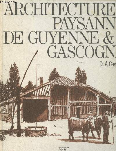 Maisons de Guyenne et de Gascogne