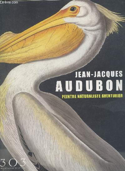 Jean-aJacques Audubon peintre naturaliste aventurier