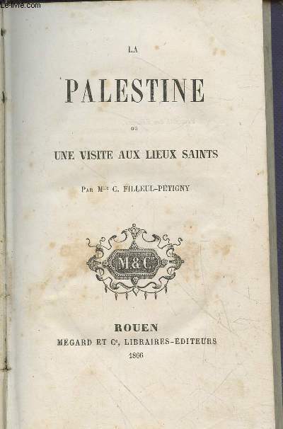 La Palestine ou une visite aux lieux saints (Collection :