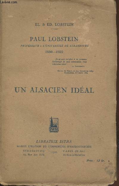 Paul Lobstein professeur  l'Universit de Strasbourg 1850-1922 : Un Alsacien idal