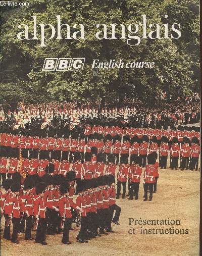Alpha Anglais - English Course. Lot de 53 fascicules : Du n37 au n 59 + du 68 au 96 + Livret de prsentation et Instructions.