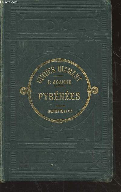 De Paris aux Pyrnes et les dpartements du Sud-Ouest de la France (Collection 