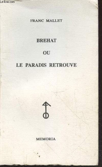 Brehat ou le paradis retrouv (Avec envoi d'auteur)