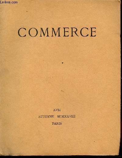 Commerce Cahier XVII (17) Automne 1928. Exemplaire n1075/2500. Sommaire : L'Avrion par Liam O'Flaherty - La Chimre par Rudolf Kassner - La Bosco par Marcel Jouhandeau - etc.