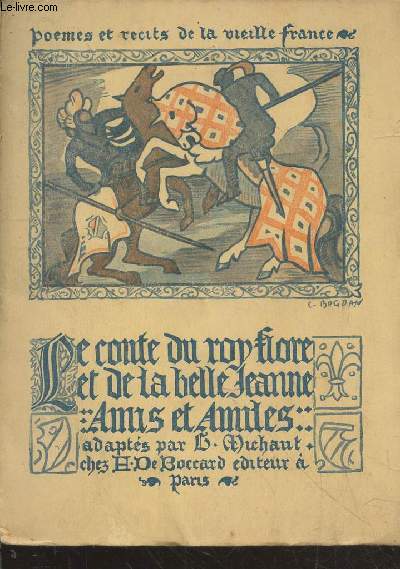 Le roi Flore et la belle Jeanne - Amis et amiles. Contes du XIIIe sicle (Collection : 