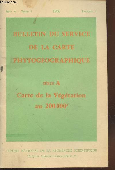 Bulletin du service de la carte phytogographique Srie A Tome 1 Fascicule 2 - 1956 - Carte de la vgtation au 200 000e. Sommaire : Notice dtaille de la feuille 59 le Puy de la carte de la vgtation de la France par J. Carles - etc.