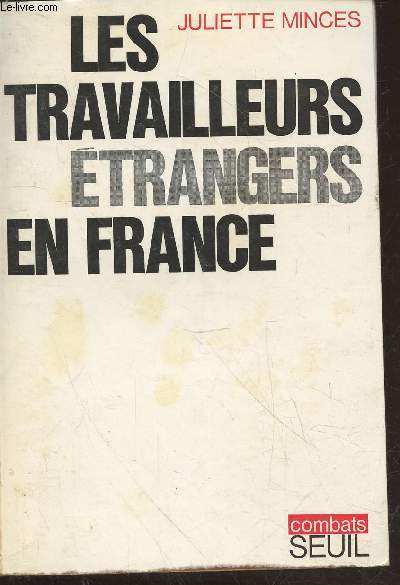 Les travailleurs trangers en France (Collection : 