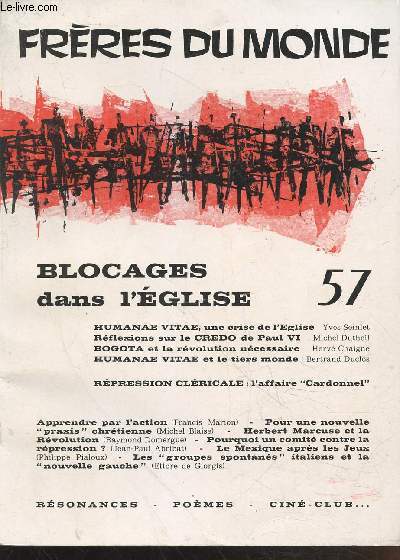 Frres du Monde n57 : Blocages dans l'Eglise. Sommaire : Apprendre par l'action par Francis Marion - Le Mexique aprs les jeux par Philippe Pialoux - etc.