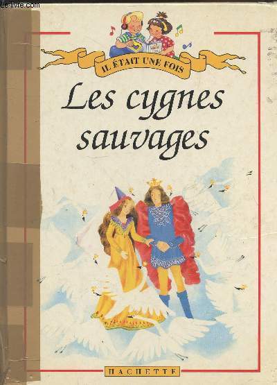 Les cygnes sauvages - Le rossignol et l'empereur (Collection : 