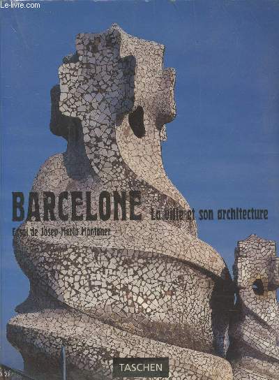 Barcelone : La ville et son architecture