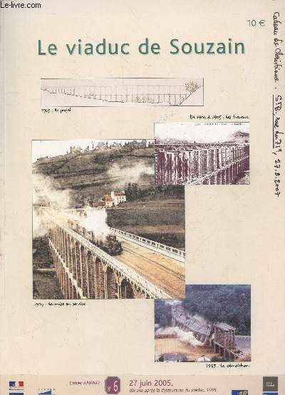 Le viaduc de Souzain : Histoire de l'ouvrage le plus grandiose de Louis Harel de la No