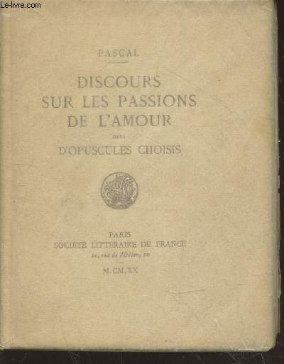 Discours sur les passions de l'amour suivi d'opuscules choisis (Exemplaire n838/975) - Collection : 