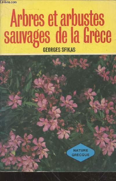 Arbes et Arbustes sauvages de Grce (Collection : 