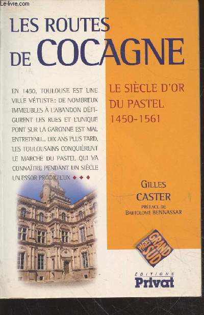 Les routes de Cocagne : Le sicle d'or du pastel 1450-1561 (Collection : 